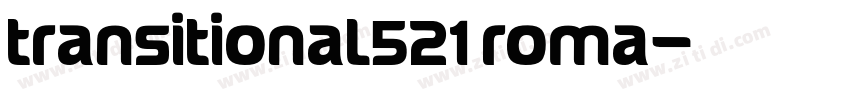 transitional521 roma字体转换